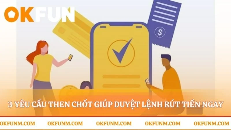Những quy tắc cho việc rút tiền OKFUN an toàn