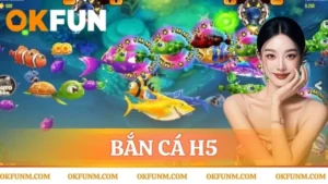 Bắn cá h5