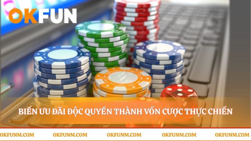 Xem khuyến mãi là công cụ xây dựng vốn cược thông minh