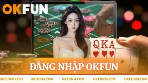 Đăng nhập OKFUN