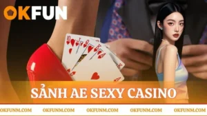 sảnh ae sexy casino