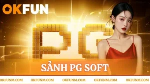 Sảnh PG Soft