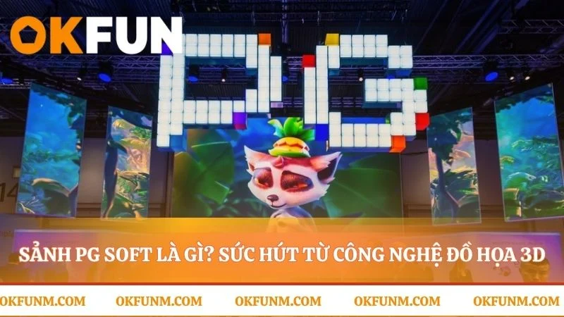 Nơi đồ họa 3D đỉnh cao kể những câu chuyện