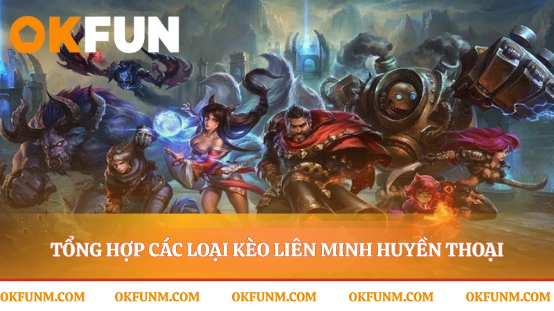 Nền tảng vững chắc cho mọi kèo liên minh huyền thoại